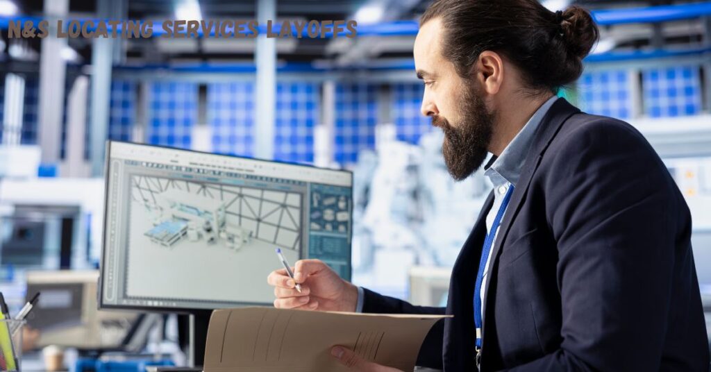 N&S Locating Services Layoffs